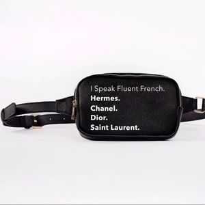 “I SPEAK FLUENT FRENCH..." FANNY PACK